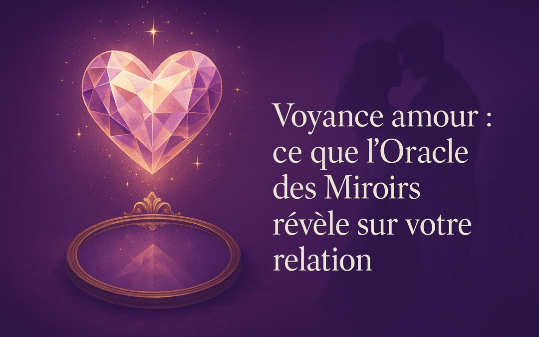 Voyance amour : ce que les cartes peuvent vraiment vous révéler sur votre relation