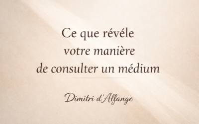 Manière de consulter un Médium